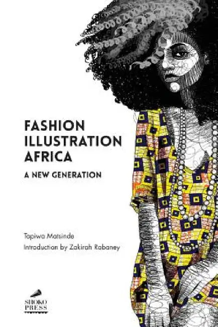 Fashion Illustration Africa by Tapiwa Matsinde, Zakirah Rabaney