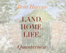 Land. Home. Life.: Quanterness by Britt Harcus, Britt Harcus