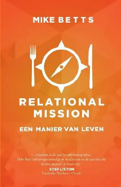 Relational Mission: Een Manier Van Leven by Mike Betts