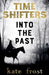 Time Shifters: Into the Past by Kate Frost