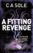 A Fitting Revenge by C. A. Sole