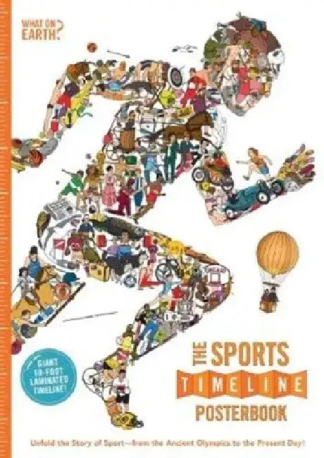 The Sports Timeline Posterbook: Unfold the Story of Sport -- From the Ancient Olympics to the Present Day! by Christopher Lloyd