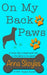 On My Back Paws: A lonely dog, a magic spell and a friendship to be saved! by Anna Skoyles