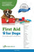 First Aid for Dogs: An Invaluable guide for all dog lovers by Emma a. Hammett