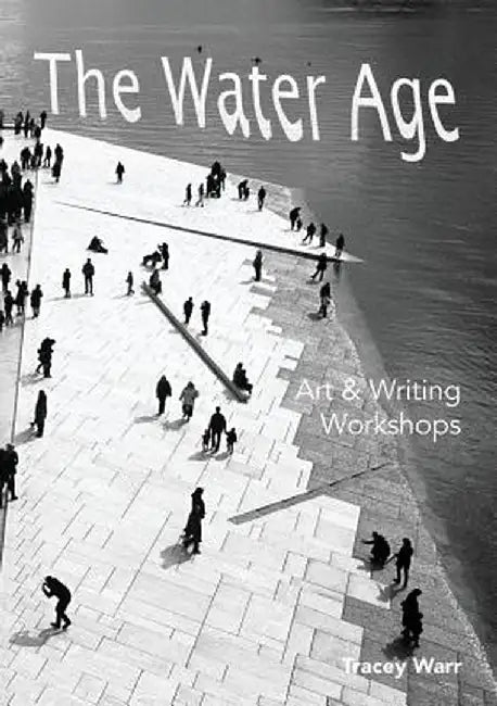 The Water Age Art & Writing Workshops by Tracey Warr