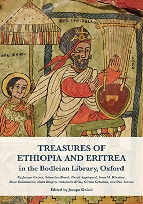 Treasures of Ethiopia and Eritrea in the Bodleian Library, Oxford by David Appleyard, Siam Bhayro, Antonella Brita