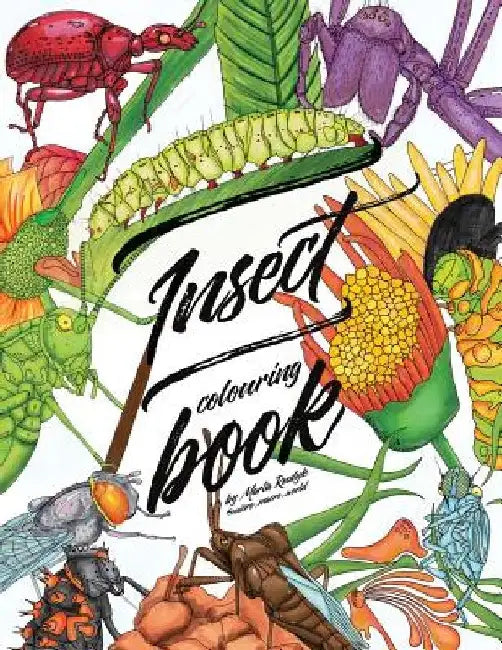 Insect colouring book: Colouring book for adults, teens and kids. Girls and boys who are animal lovers. by Marta Rudyk