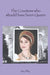 The Countess Who Should Have Been Queen by Ray Filby