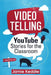 Videotelling: YouTube Stories for the Classroom by Jamie Keddie