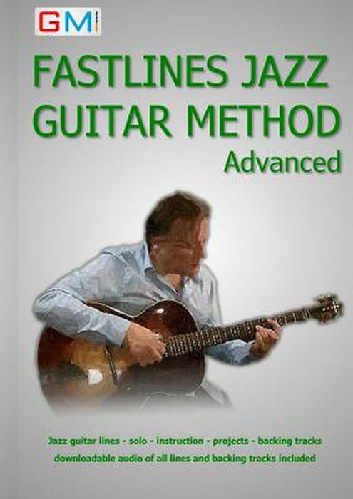 Fastlines Jazz Guitar Method Advanced: Learn to Solo for Jazz Guitar with Fastlines, the Combined B by Ged, Brockie