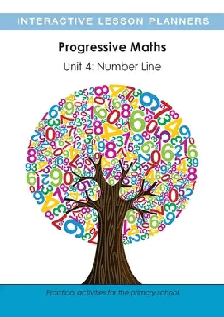 Progressive Maths Unit 4: The Number Line by Julie Simpson Maclure
