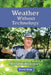Weather Without Technology: Accurate, Nature Based, Weather Forecasting by David King