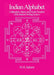 Indian Alphabet: Calligraphic History and Mystic Function of the Brahmi Writing System by Mark Jackson