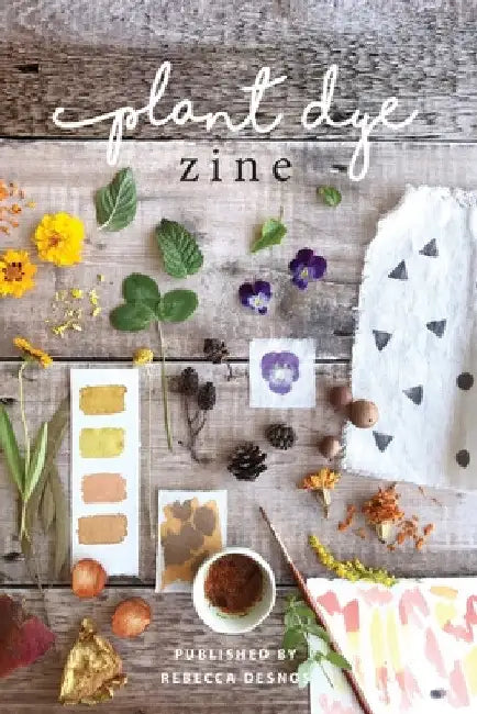 Plant Dye Zine by Rebecca Desnos