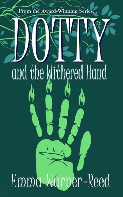 Dotty And The Withered Hand by Emma Warner-Reed