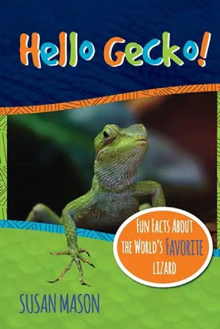 Hello Gecko! by Susan Mason
