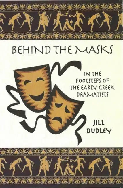 Behind the Masks by Jill Dudley