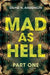 Mad As Hell - Part One by David N. Anderson