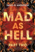 Mad As Hell - Part Two by David N. Anderson