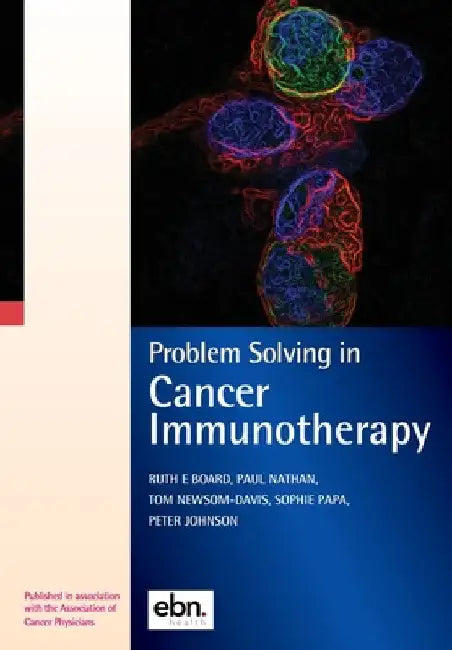 Problem Solving in Cancer Immunotherapy by Ruth E. Board
