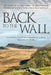 Back to the Wall: The Story of a Long Ramble in the Northern Pennines, from Settle to Hadrian's Wall and Back, Following a Route First T by A. Walker