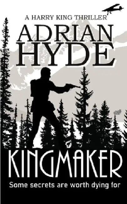 Kingmaker: A Harry King Thriller by Adrian Hyde