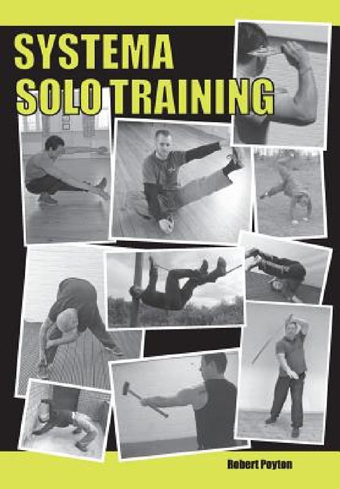 Systema Solo Training by Robert Poyton