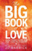 The Big Book Of Love: Loving Yourself, Dating With Love, Loving Relationships by Jo Warwick