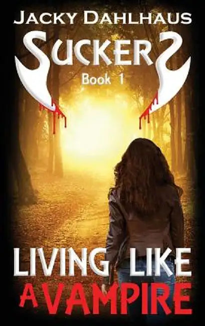 Living Like a Vampire: A Paranormal Romance by Jacky Dahlhaus