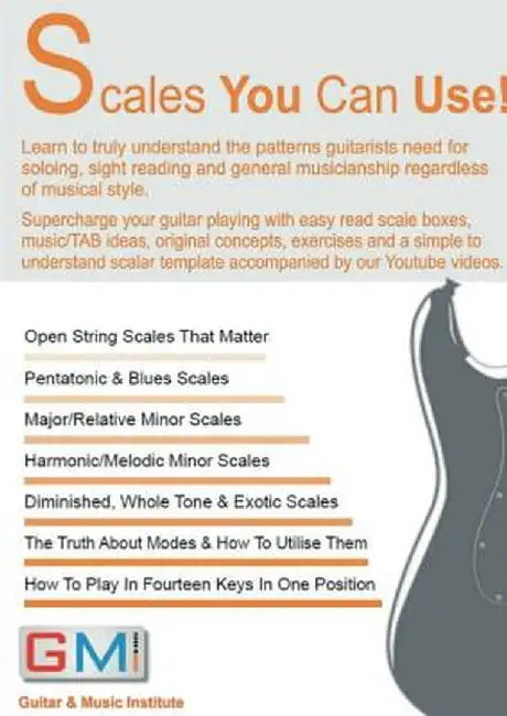 Scales You Can Use!: Learn to Truly Understand the Patterns Guitarists Need for Soloing, Sight Reading & General Musicianship by Ged Brockie
