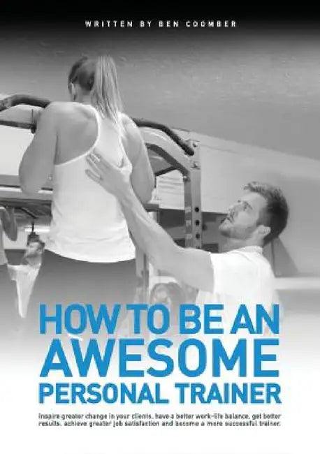 How to be an Awesome Personal Trainer by Ben Coomber, Jane Black, Charlotte Thompson