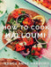 How to Cook Halloumi: Vegetarian feasts for every occasion by Nancy Anne Harbord