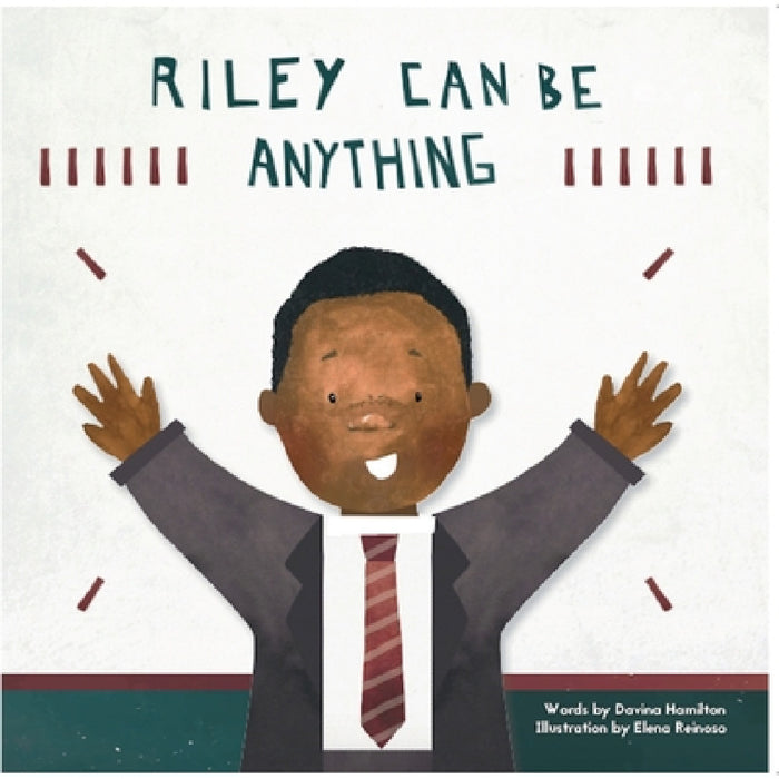Riley Can Be Anything by Hamilton Davina, Reinoso Elena