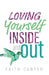 Loving Yourself Inside and Out by Faith Canter