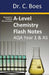 A-Level Chemistry Flash Notes AQA Year 1 & AS: Condensed Revision Notes - Designed to Facilitate Memorisation by C. Boes