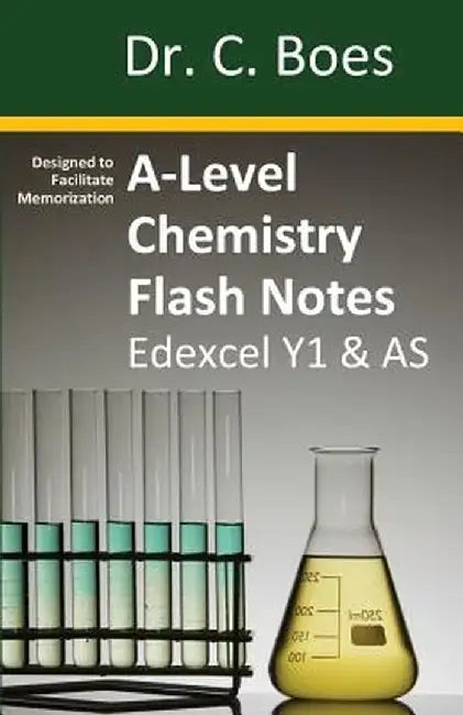 A-Level Chemistry Flash Notes Edexcel Year 1 & as: Condensed Revision Notes - Designed to Fac by Boes, Dr C.