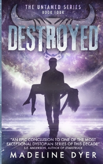 Destroyed by Madeline Dyer