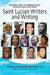 Saint Lucian Writers and Writing: An Author Index: Published Works of Poetry, Prose and Drama by John Robert Lee, John Robert Lee, Antonia MacDonald
