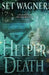 Helper Death by Set Wagner