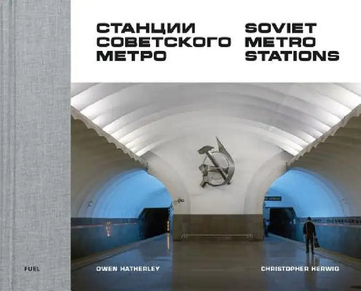Soviet Metro Stations by Christopher Herwig