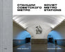 Soviet Metro Stations by Christopher Herwig