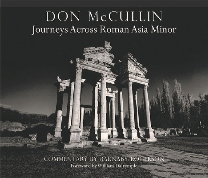 Don McCullin in Anatolia: Roman Roads: A Journey Across Asia Minor
