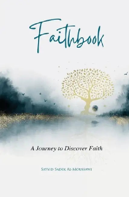 Faithbook by Sayyid Sadek Al-Moussawi