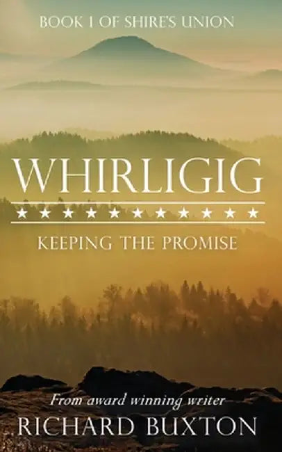 Whirligig: Keeping the Promise by Richard Buxton