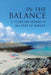 In The Balance: A 15,000 km Voyage of the Seas of Europe by Jono Dunnett