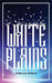 White Plains by Rebecca Perkin, Martin Meehan
