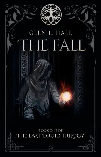 The Fall: Book One of the Last Druid Trilogy by Glen L. Hall