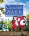 The Crochet Wildlife Guide by Phillip Ha
