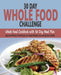 30 Day Whole Food Challenge: Whole Food Cookbook with 30 Day Meal Plan; Approved Whole Food Recipes for Rapid Weight Loss and Optimal Health by Christos Sarantos