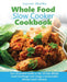 Whole Food Slow Cooker Cookbook: Your Essential Guide to the 30 Day Whole Food Challenge and Living a Sustainable Whole Food Lifestyle by Lauren Shelby
